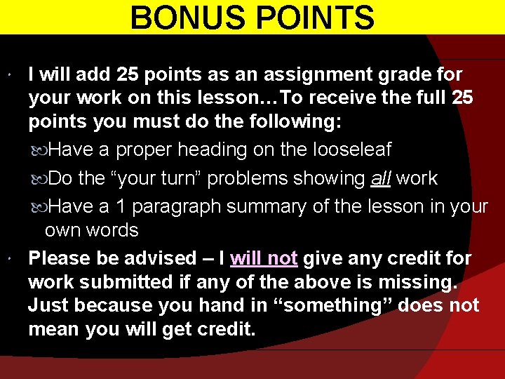 BONUS POINTS I will add 25 points as an assignment grade for your work