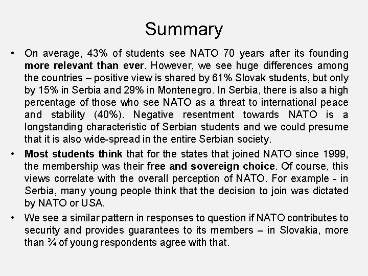 Summary • On average, 43% of students see NATO 70 years after its founding