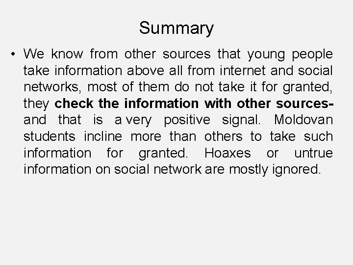 Summary • We know from other sources that young people take information above all