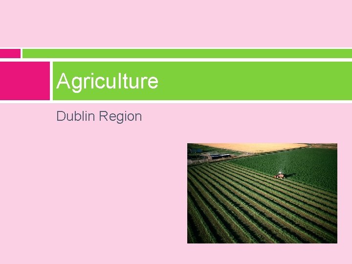 Agriculture Dublin Region 