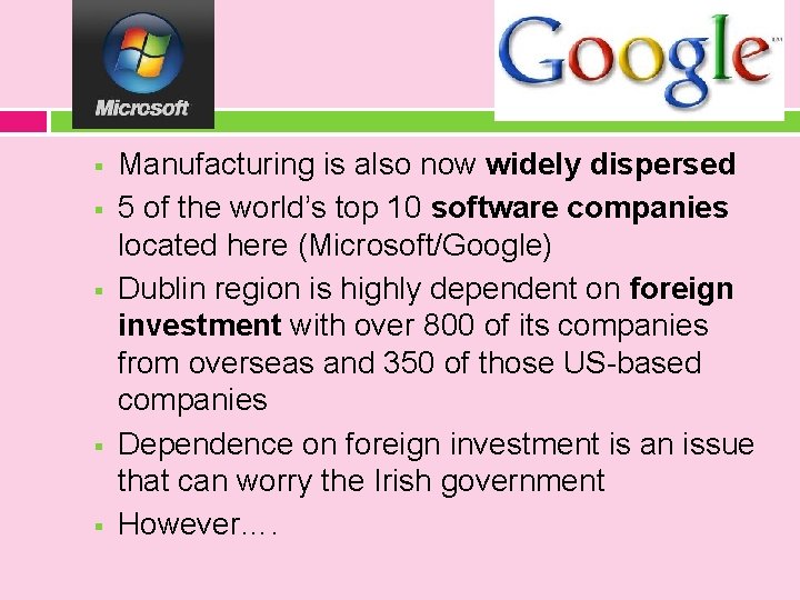 § § § Manufacturing is also now widely dispersed 5 of the world’s top