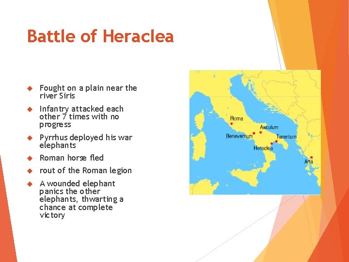 Battle of Heraclea Fought on a plain near the river Siris Infantry attacked each