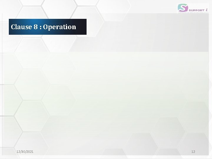 Clause 8 : Operation 12/30/2021 12 