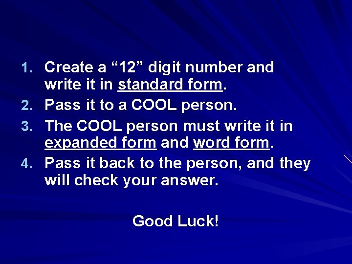 1. Create a “ 12” digit number and 2. 3. 4. write it in
