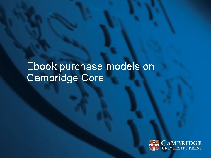 Ebook purchase models on Cambridge Core 