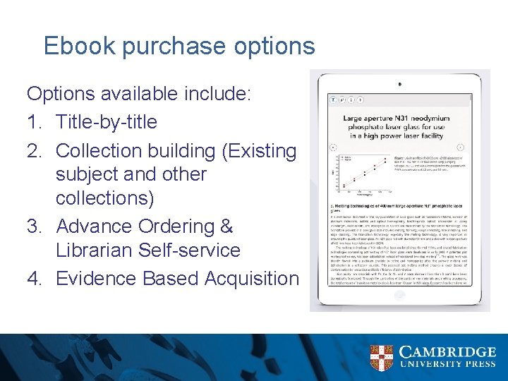 Ebook purchase options Options available include: 1. Title-by-title 2. Collection building (Existing subject and