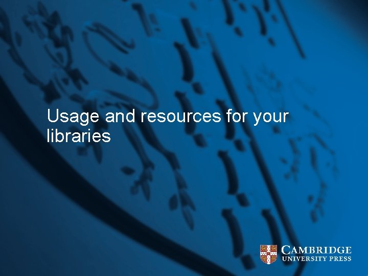 Usage and resources for your libraries 