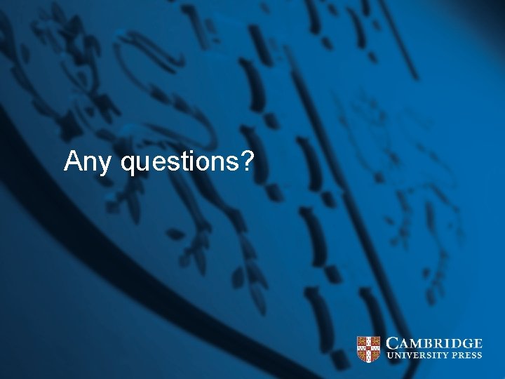 Any questions? 