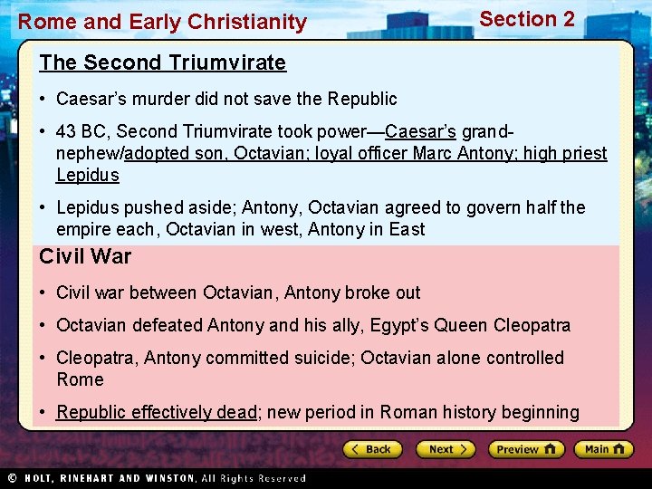 Rome and Early Christianity Section 2 The Second Triumvirate • Caesar’s murder did not