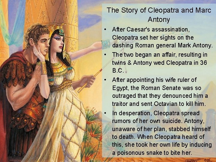 Section 2 Rome and Early Christianity The Story of Cleopatra and Marc Antony •