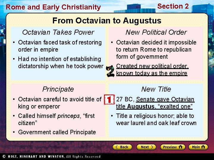 Rome and Early Christianity Section 2 From Octavian to Augustus Octavian Takes Power •