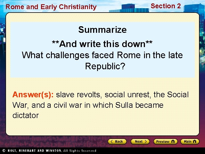 Rome and Early Christianity Section 2 Summarize **And write this down** What challenges faced