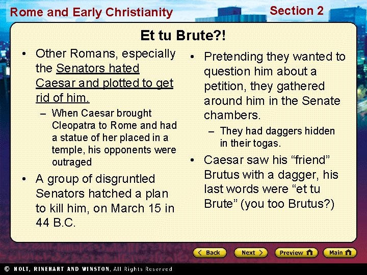 Section 2 Rome and Early Christianity Et tu Brute? ! • Other Romans, especially