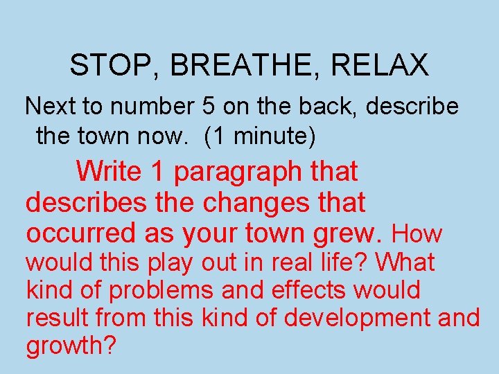 STOP, BREATHE, RELAX Next to number 5 on the back, describe the town now.