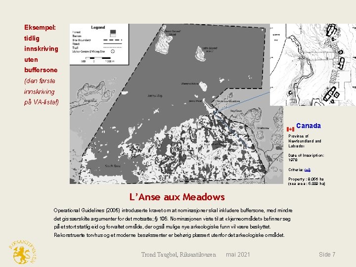 Eksempel: tidlig innskriving uten buffersone (den første innskriving på VA-lista!) Canada Province of Newfoundland