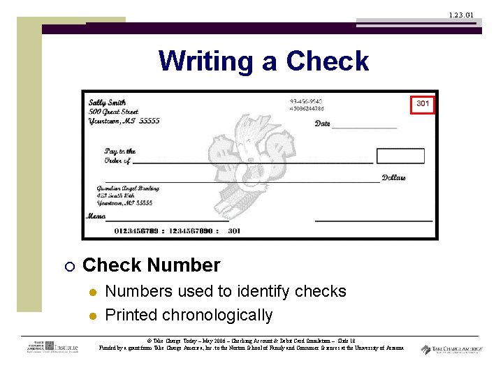 1. 2. 3. G 1 Writing a Check ¡ Check Number l l Numbers