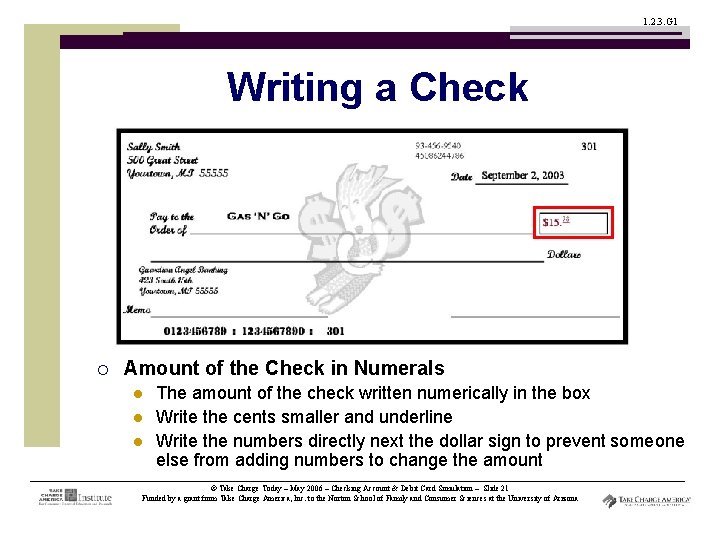 1. 2. 3. G 1 Writing a Check ¡ Amount of the Check in