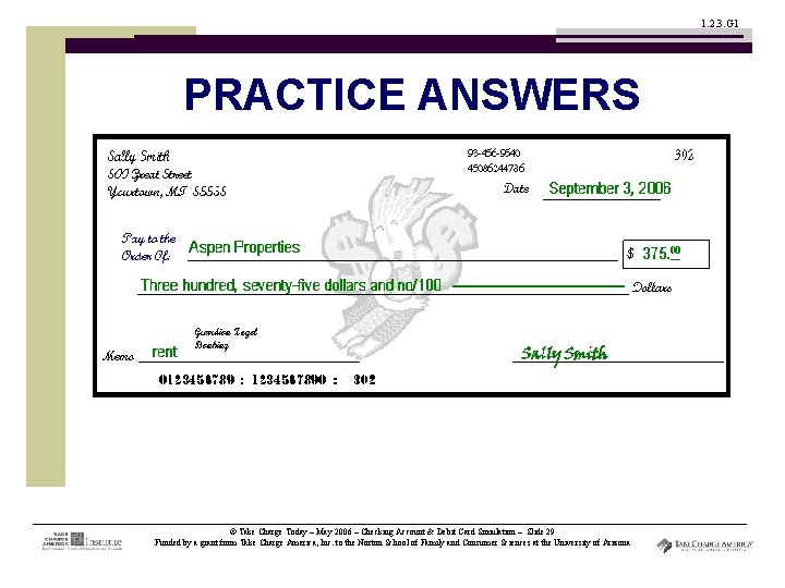 1. 2. 3. G 1 PRACTICE ANSWERS © Take Charge Today – May 2006