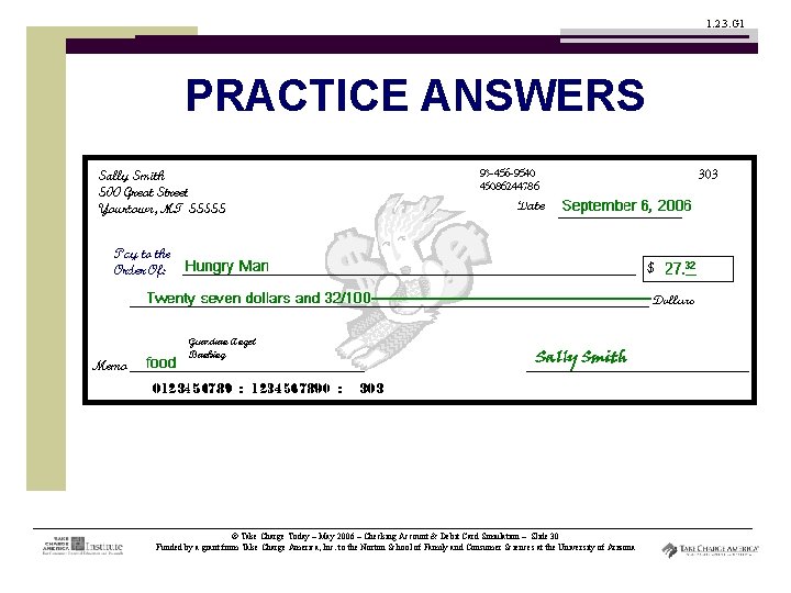 1. 2. 3. G 1 PRACTICE ANSWERS © Take Charge Today – May 2006