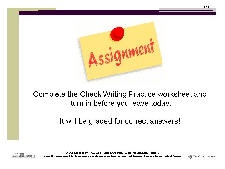 1. 2. 3. G 1 Complete the Check Writing Practice worksheet and turn in