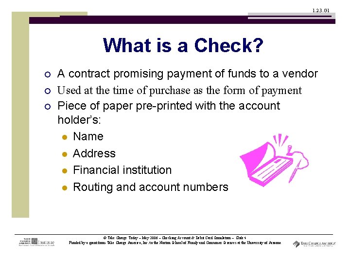 1. 2. 3. G 1 What is a Check? ¡ ¡ ¡ A contract