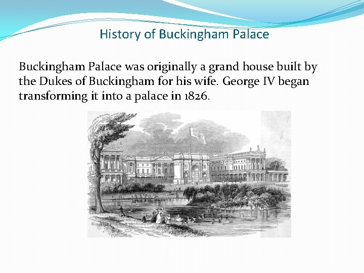 History of Buckingham Palace was originally a grand house built by the Dukes of