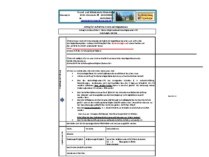 Grund- und Mittelschule Altomünster Faberweg 13 85250 Altomünster 08254/99850 08254/9985123 sekretariat@schule-altomuenster. de Antrag für