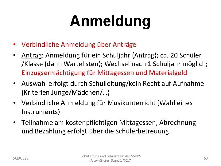 Anmeldung • Verbindliche Anmeldung über Anträge • Antrag: Anmeldung für ein Schuljahr (Antrag); ca.