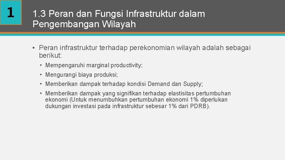 1 1. 3 Peran dan Fungsi Infrastruktur dalam Pengembangan Wilayah • Peran infrastruktur terhadap