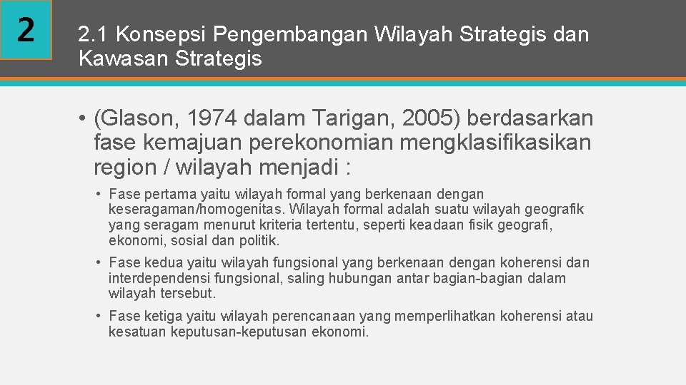 2 2. 1 Konsepsi Pengembangan Wilayah Strategis dan Kawasan Strategis • (Glason, 1974 dalam