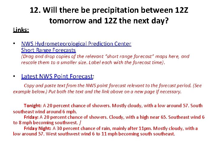 Links: 12. Will there be precipitation between 12 Z tomorrow and 12 Z the