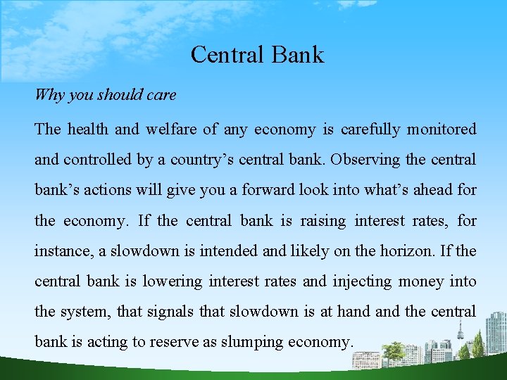 Central Bank Why you should care The health and welfare of any economy is