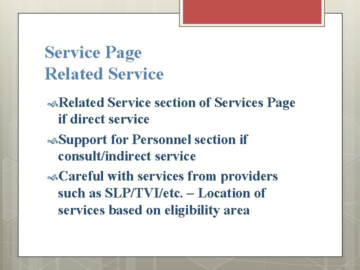 Service Page Related Service section of Services Page if direct service Support for Personnel
