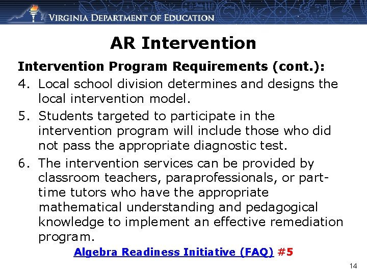 AR Intervention Program Requirements (cont. ): 4. Local school division determines and designs the