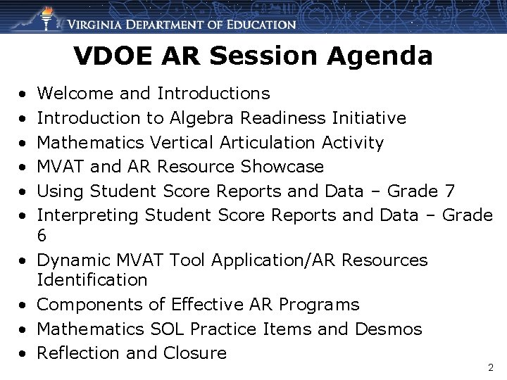 VDOE AR Session Agenda • • • Welcome and Introductions Introduction to Algebra Readiness