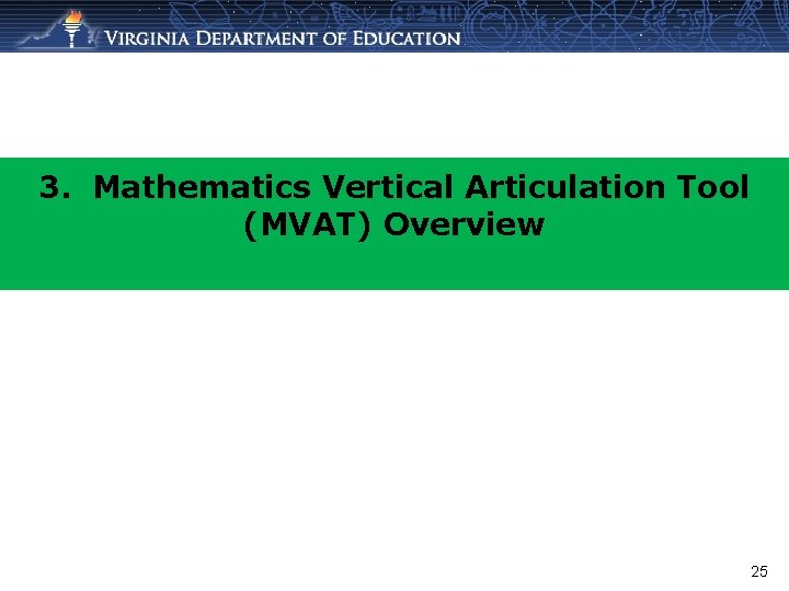 3. Mathematics Vertical Articulation Tool (MVAT) Overview 25 