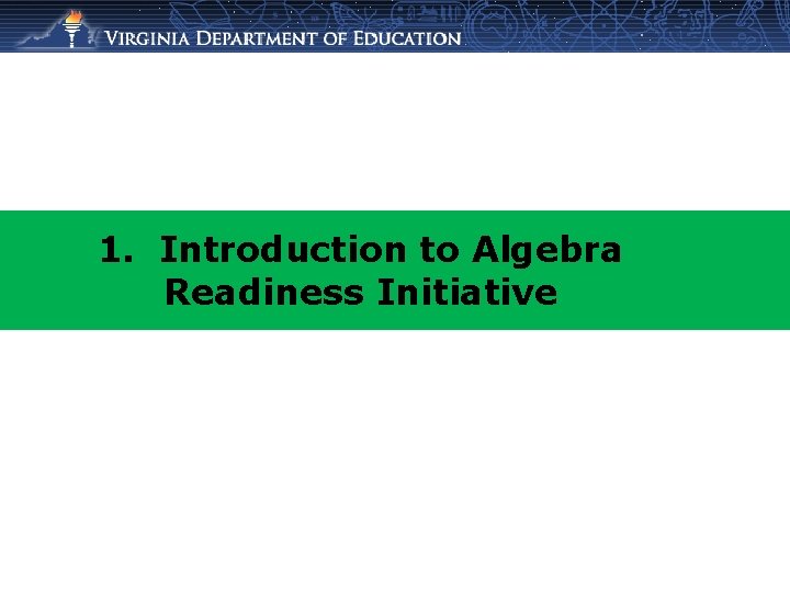 1. Introduction to Algebra Readiness Initiative 3 