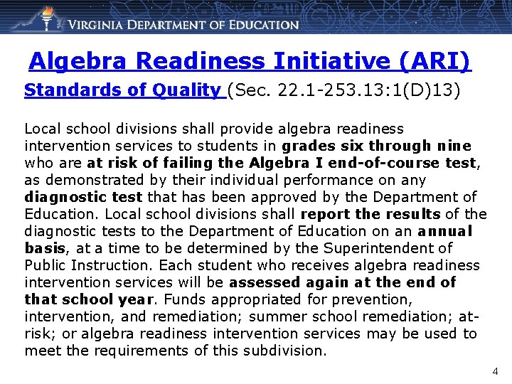 Algebra Readiness Initiative (ARI) Standards of Quality (Sec. 22. 1 -253. 13: 1(D)13) Local