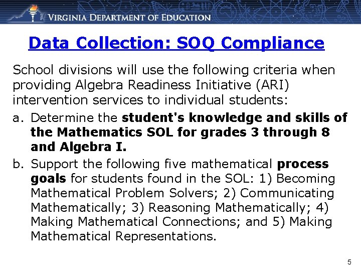 Data Collection: SOQ Compliance School divisions will use the following criteria when providing Algebra