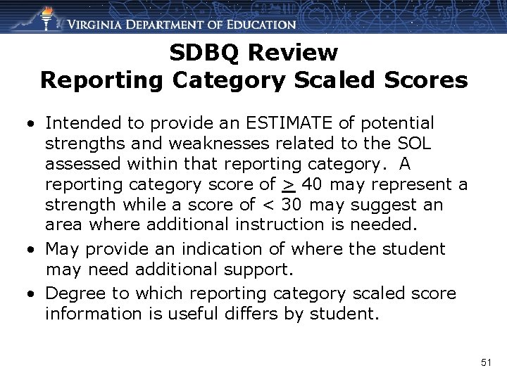 SDBQ Review Reporting Category Scaled Scores • Intended to provide an ESTIMATE of potential