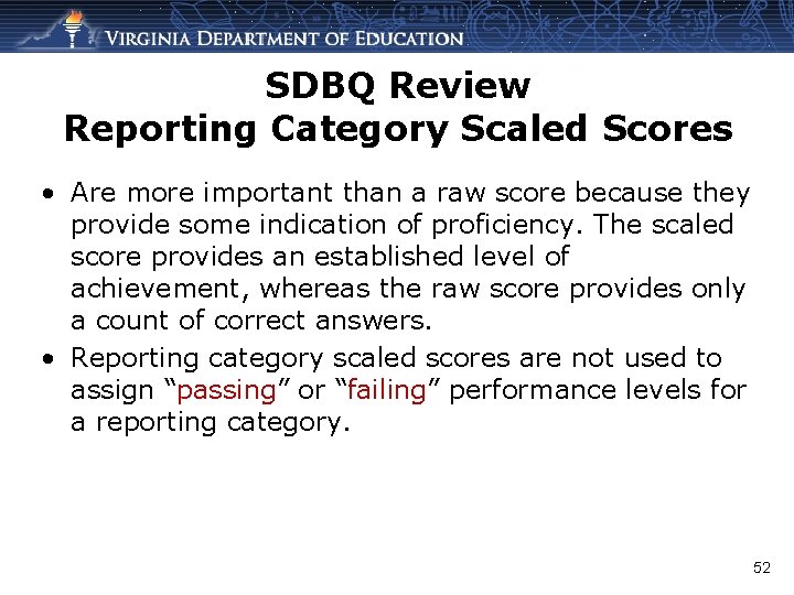 SDBQ Review Reporting Category Scaled Scores • Are more important than a raw score