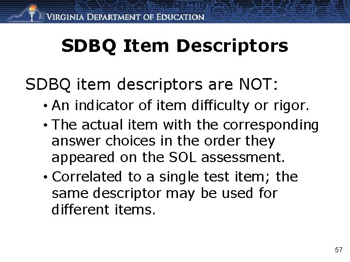 SDBQ Item Descriptors SDBQ item descriptors are NOT: • An indicator of item difficulty