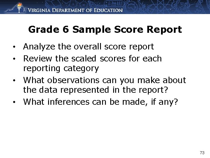 Grade 6 Sample Score Report • Analyze the overall score report • Review the