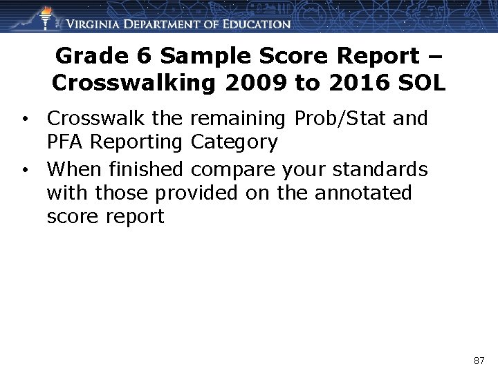 Grade 6 Sample Score Report – Crosswalking 2009 to 2016 SOL • Crosswalk the