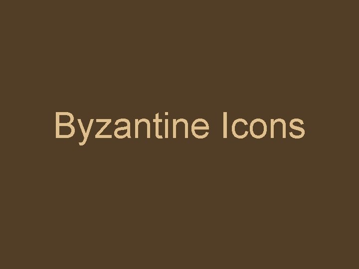 Byzantine Icons 