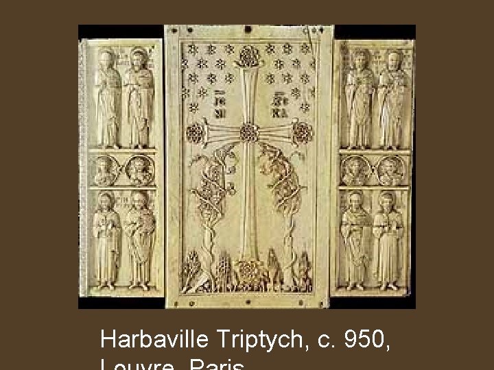 Harbaville Triptych, c. 950, 