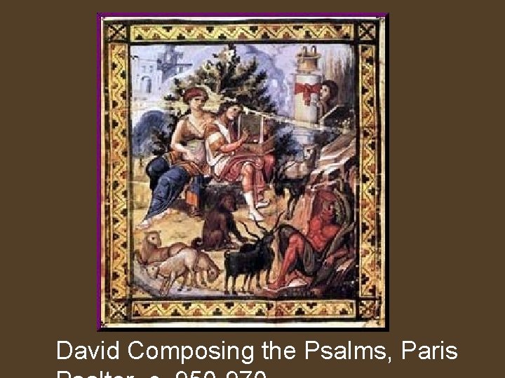 David Composing the Psalms, Paris 