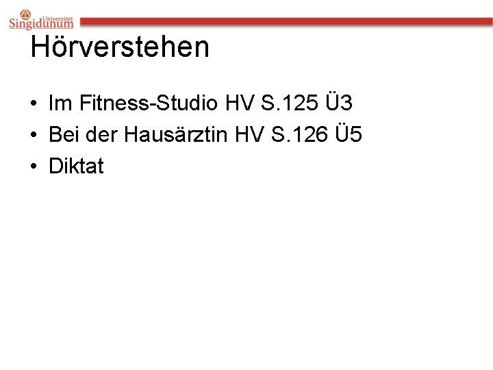 Hörverstehen • Im Fitness-Studio HV S. 125 Ü 3 • Bei der Hausärztin HV