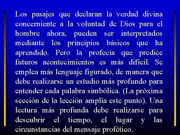 Los pasajes que declaran la verdad divina concerniente a la voluntad de Dios para