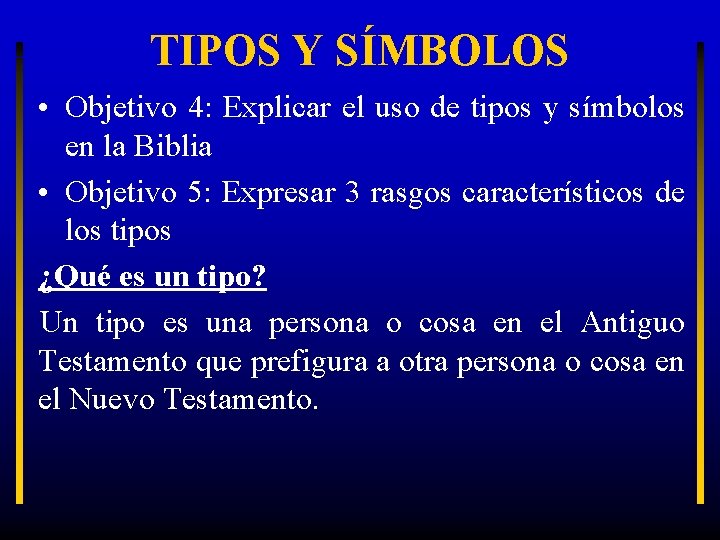 TIPOS Y SÍMBOLOS • Objetivo 4: Explicar el uso de tipos y símbolos en